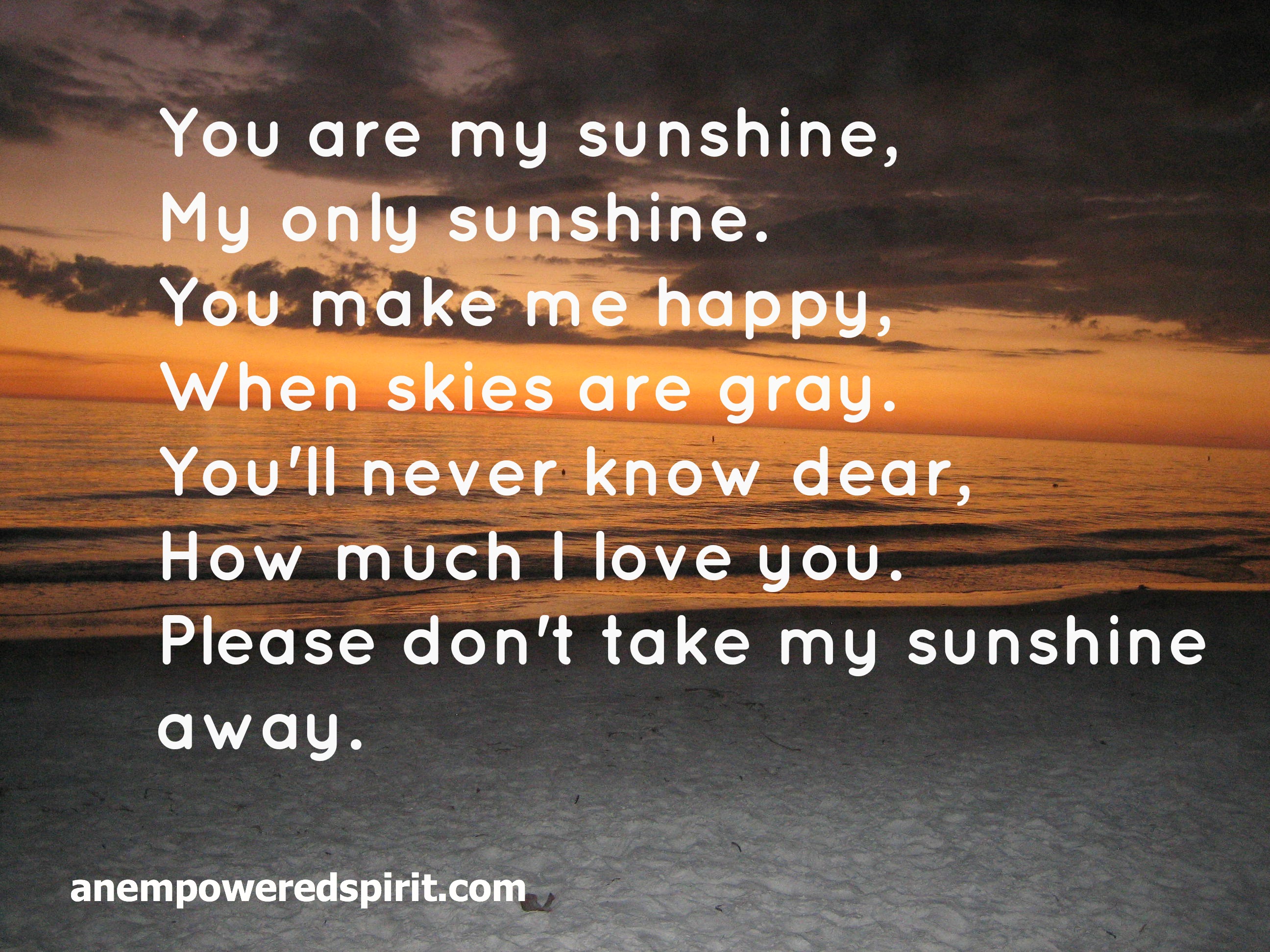 You Are My Sunshine My Only Sunshine The Sunshine Award An Empowered Spirit