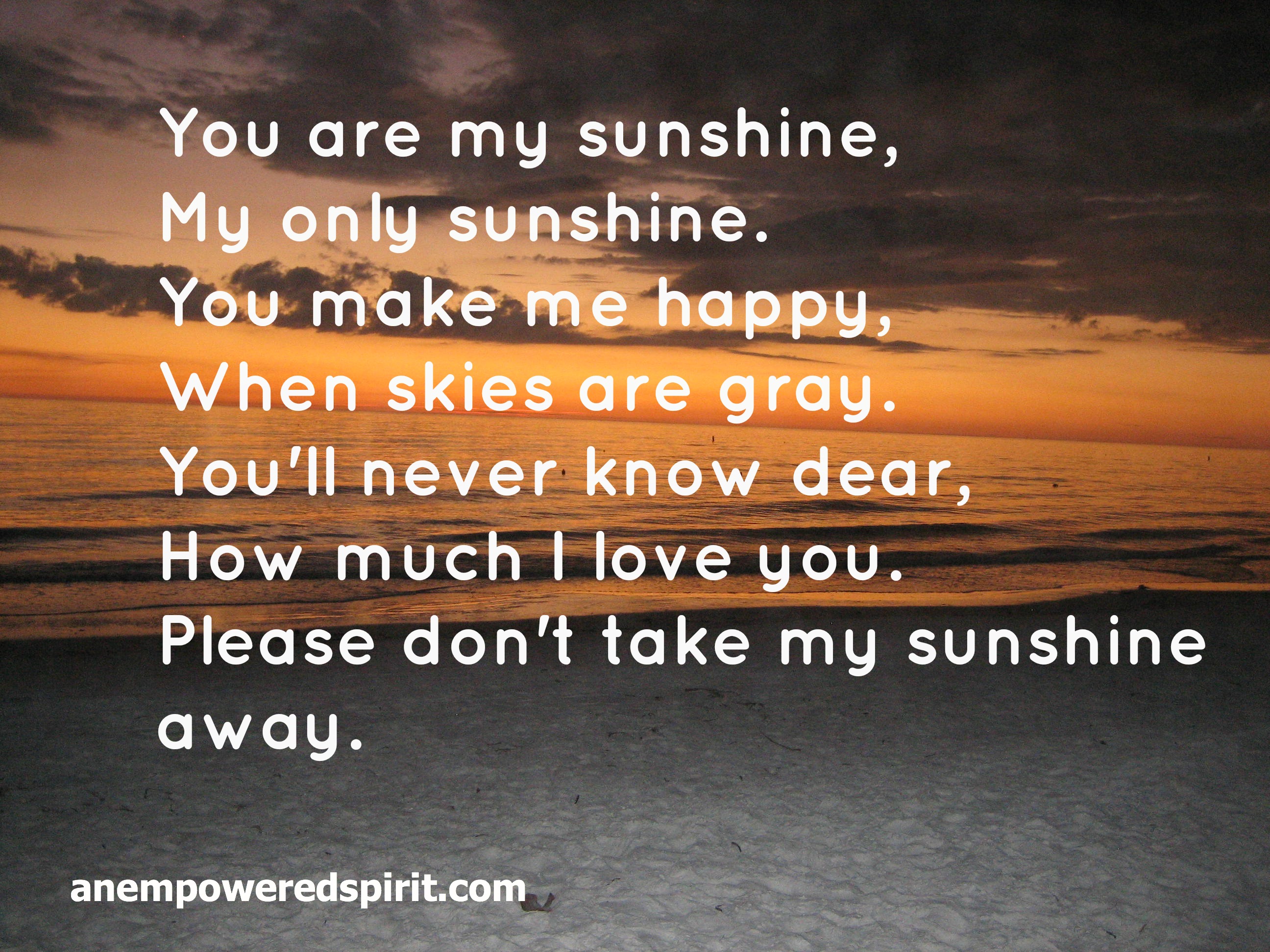 You Are My Sunshine Lyrics You Make Me Happy Sunshine Song 