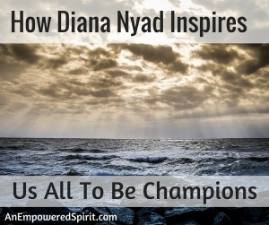 Inspires us all Diana Nyad blog