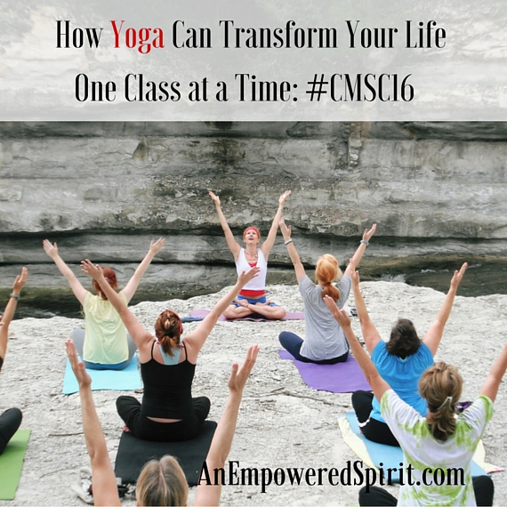 How Yoga Can Transform Your Life One Class At A Time: #CMSC16 | An ...